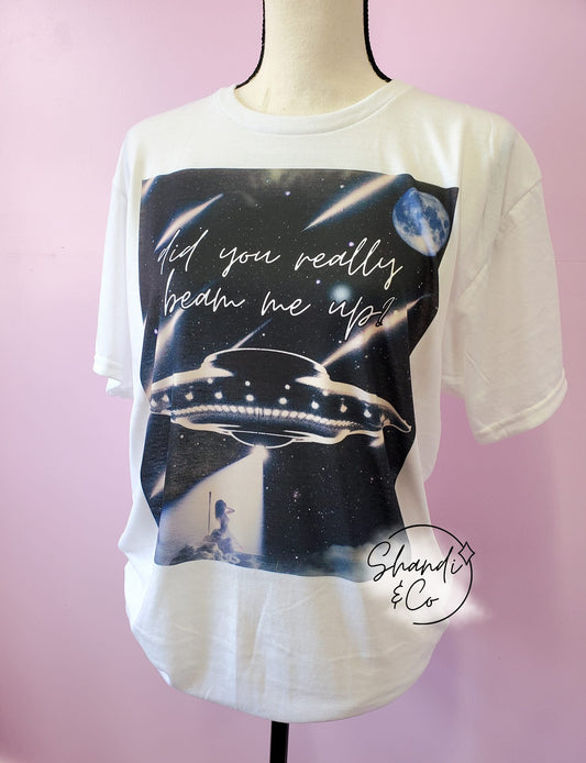 Did You Really Beam Me Up? | Sublimated Tee