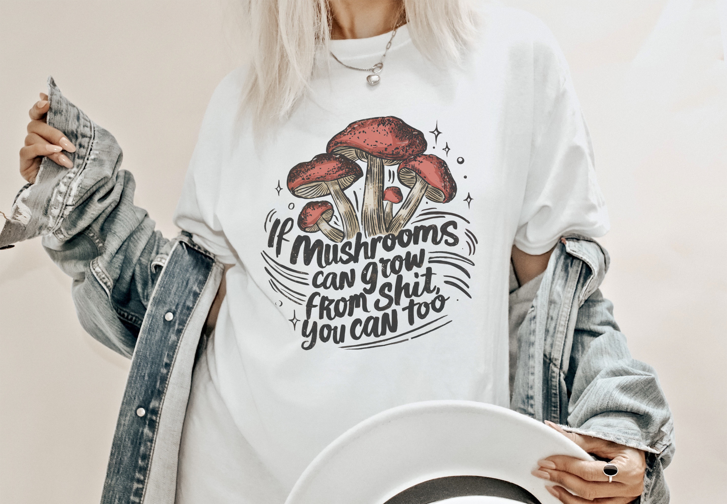 If Mushrooms Can Grow From Shit, You Can Too | Sublimated Tee