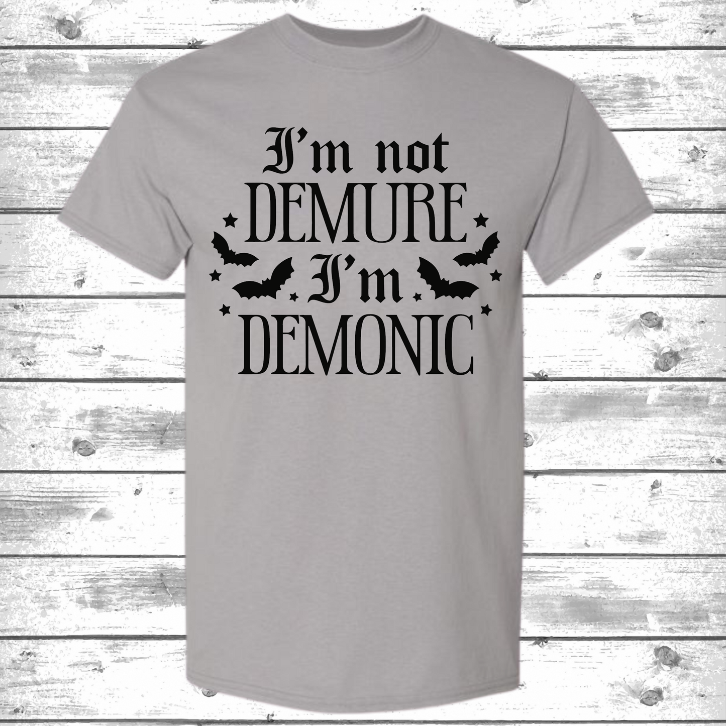 I'm Not Demure, I'm Demonic | Sublimated Tee