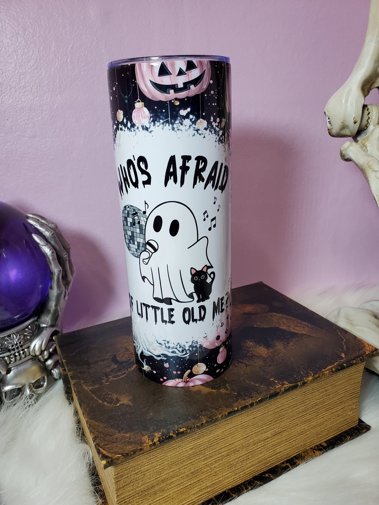 Who's Afraid of Little Old Me? | 20 oz Tumbler | Ready to Ship