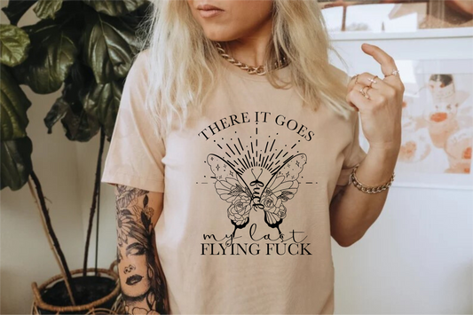 My Last Flying Fuck | Sublimated Tee