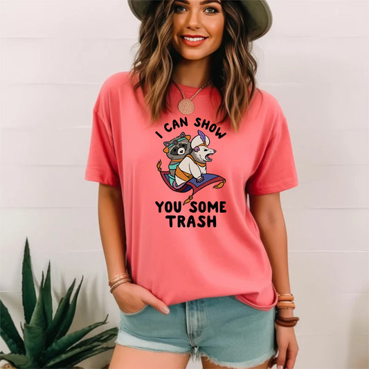 I Can Show You Some Trash | Comfort Colors