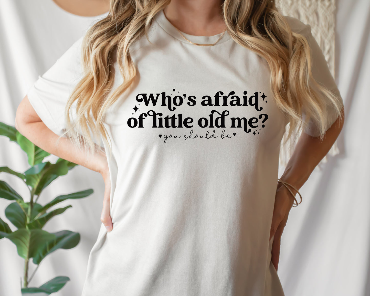 Who's Afraid of Little Old Me?  | Sublimated Tee